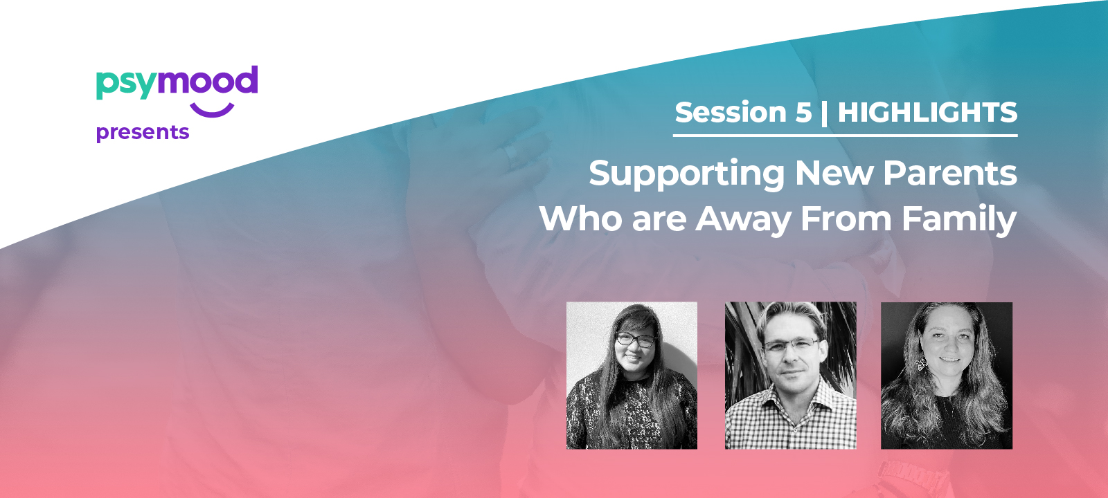 Supporting New Parents Who are Away From Family – Session Highlights